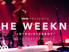 The Weeknd - Intro/Starboy (Presents)