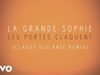 La Grande Sophie - Les portes claquent (Claude Violante Remix)
