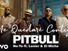 Pitbull - Me Quedaré Contigo (feat. Lenier, El Micha)