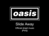 Oasis - Slide Away' (Official Sheet Music)