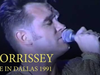 Morrissey - Live In Dallas (live at Dallas Starplex Amphitheatre, 17th June 1991)