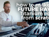 David Guetta - How to make a Future Rave ‘Titanium' edit from scratch