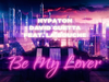 Hypaton x David Guetta - Be My Lover (feat La Bouche) (2023 Mix)