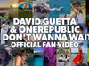 David Guetta & OneRepublic - I Don't Wanna Wait (Official Fan video)