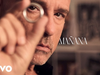 Eros Ramazzotti - Mañana (Official Visual Video)