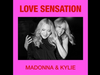 Madonna & Kylie - Love Sensation (Afterhours Radio Edit)